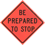 Be Prepared To Stop