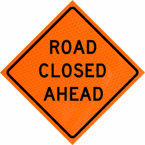 Road Closed Ahead (w20-3) 36" Diamond Grade™  Roll-up