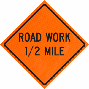 Road Work 1/2 Mile 36" Diamond Grade™  Roll-up