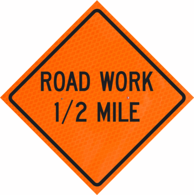 Road Work 1/2 Mile 36" Diamond Grade™ Roll-up | Road Work 1/2 Mile 36" Diamond Grade™ Roll-up