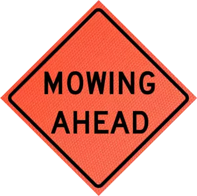 mowing ahead roll-up vinyl sign for traffic