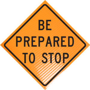 Be Prepared To Stop (w3-4) 36" Non-reflective Roll-up Be Prepared To Stop Sign