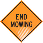 end mowing vinyl sign orange diamond sign