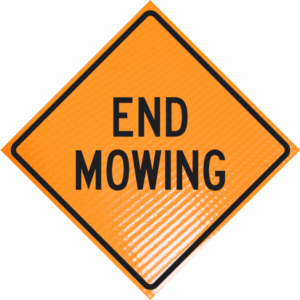 end mowing vinyl sign orange diamond sign