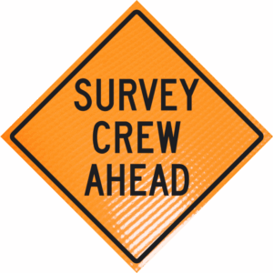 Survey Crew Ahead 36" Non-reflective Roll-up Sign