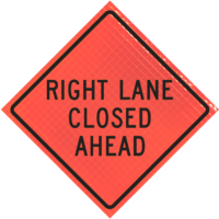 | Right Lane Closed Ahead (w20-5r)36" Super Bright™ Reflective Vinyl Roll-up Sign