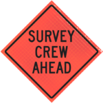 | Survey Crew Ahead 36" Super Bright™ Reflective Vinyl Roll-up Sign