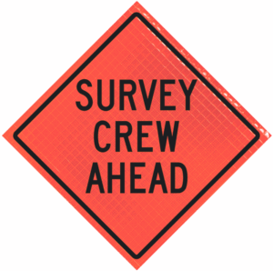 Survey Crew Ahead 36" Super Bright™ Reflective Vinyl Roll-up Sign
