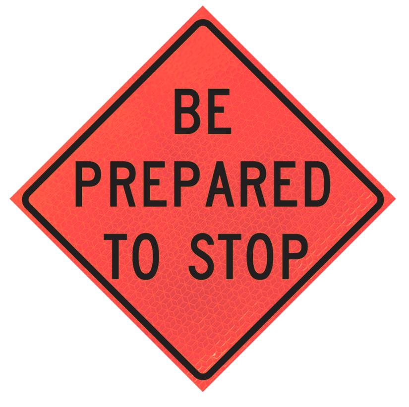 Be Prepared To Stop (w3-4) 48" Marathon™ Roll-up