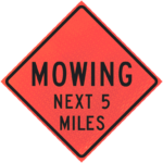 Mowing Ahead (w-21-8) 48" Marathon™ Roll-up Sign | Mowing Ext 5 Miles 48" Marathon™ Roll-up Sign