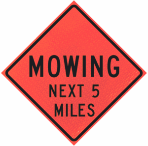 Mowing Ext 5 Miles 48" Marathon™  Roll-up Sign