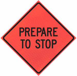 Prepare To Stop 48" Marathon™  Roll-up Sign