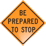 Be prepared to stop