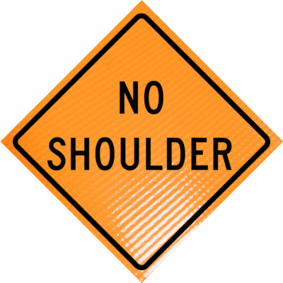 | No shoulder (w8-23) 48" non-reflective roll-up sign