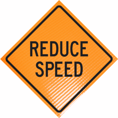 | Reduce speed 48" non-reflective roll-up sign