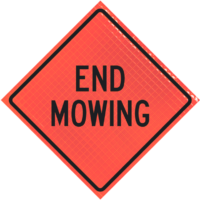 | End Mowing 48" Super Bright™ Roll-up Sign