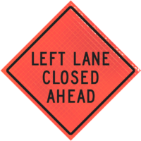 | Left Lane Closed Ahead (w20-5l) 48" Super Bright™ Roll-up Sign