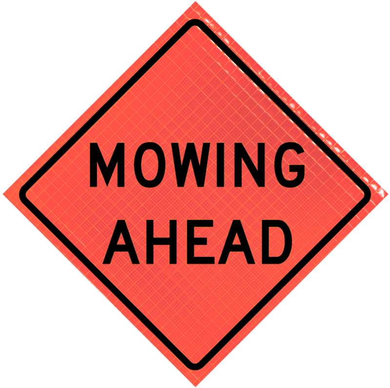 roll-up sign | Roll-up Sign Mowing Ahead (w-21-8) 48" Super Bright™