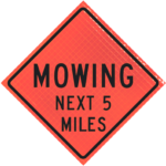 | Mowing Next 5 Miles 48" Super Bright™ Roll-up Sign