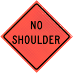 | No Shoulder (w8-23) 48" Super Bright™ Roll-up Sign