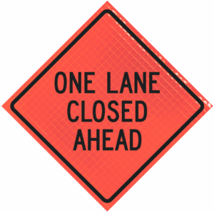 One Lane Closed Ahead 48" Super Bright™ Roll-up Sign