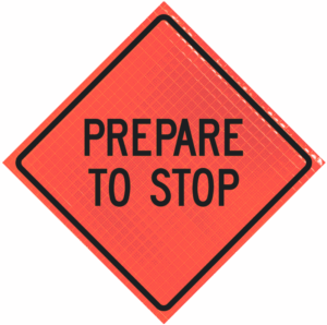 Prepare To Stop 48" Super Bright™ Roll-up Sign