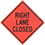| Right Lane Closed (w20-5r) 48" Super Bright™ Roll-up Sign