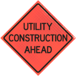 | Utility Construction Ahead 48" Super Bright™ Roll-up