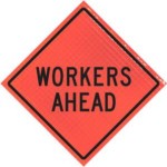 workers ahead vinyl roll-up sign