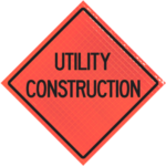 Utility Construction super brite sign