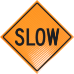 slow sign for traffic zone