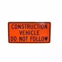 Construction Vehicle Do Not Follow Sign